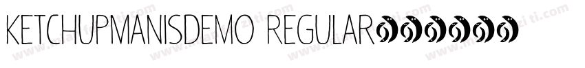 KetchupManisDemo Regular字体转换